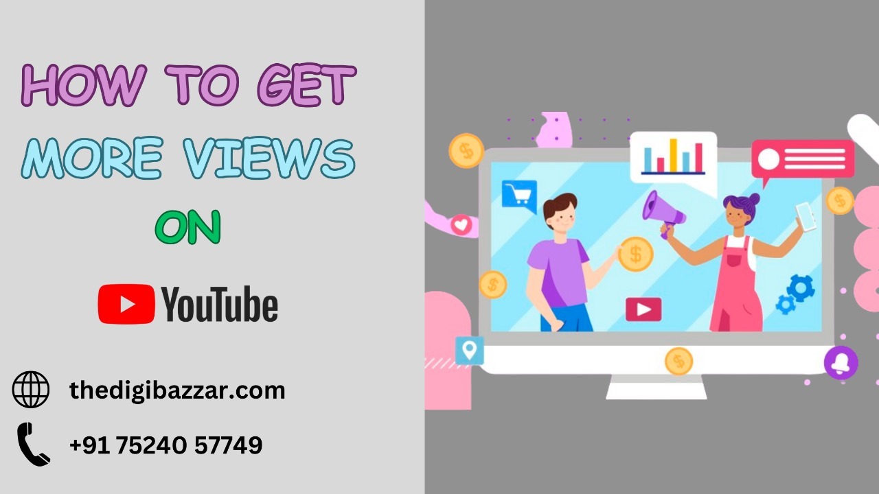 how to get more views on youtube