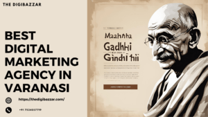 Best digital marketing agency in Varanasi , Mahatma Gandhi 