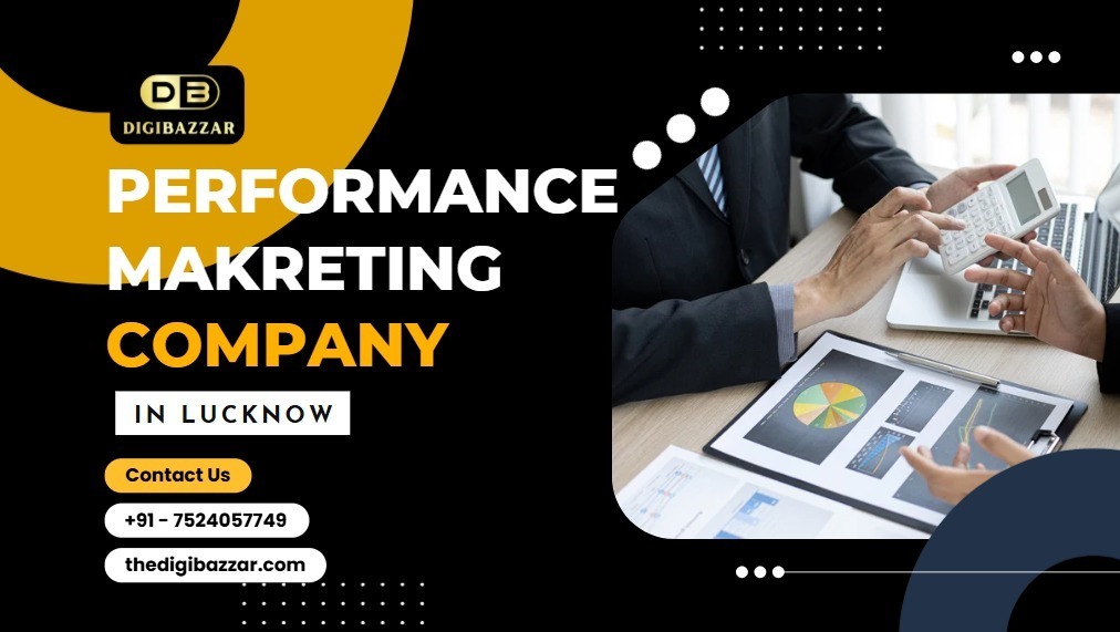 Best Performance Marketing Company in Lucknow