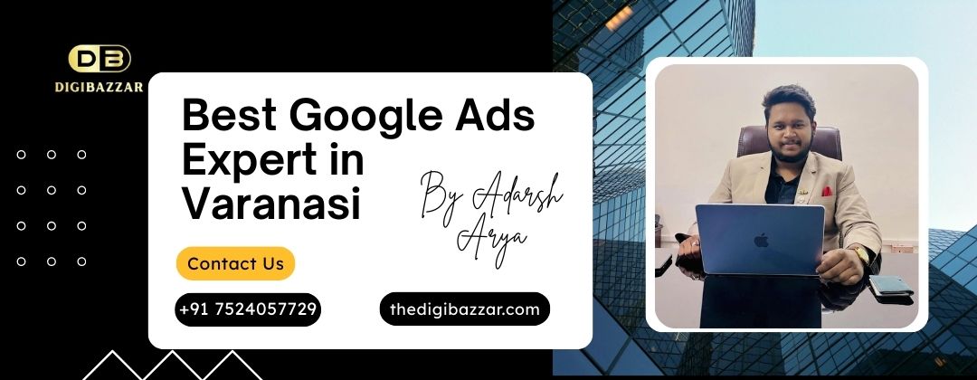 Best Google Ads Expert in Varanasi